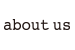 about us